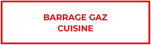 [ETI113] ETIQUETTE "BARRAGE GAZ CUISINE" 150X75 LETTRAGE ROUGE SUR FOND BLANC)